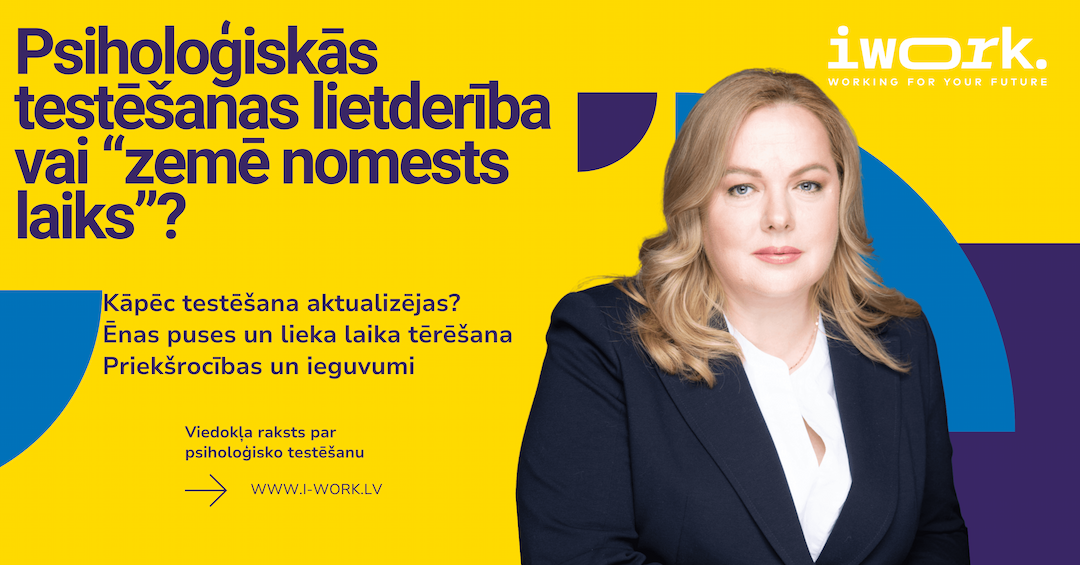 Psiholoģiskās testēšanas lietderība vai “zemē nomests laiks”?